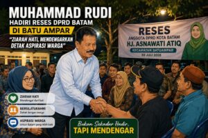 MUHAMMAD RUDI HADIRI RESES DPRD BATAM DI BATU AMPAR: "ZIARAH HATI, MENDENGARKAN DETAK ASPIRASI WARGA
