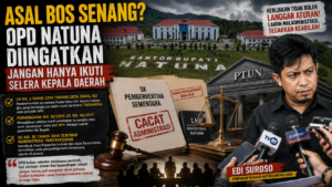 Asal Bos Senang? OPD Natuna Diingatkan Jangan Hanya Ikuti Selera Kepala Daerah 1 Asal Bos Senang? OPD Natuna Diingatkan Jangan Hanya Ikuti Selera Kepala Daerah