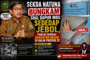 Sekda Natuna Bungkam Soal Dapur MBG Sededap Jebol, Publik Curigai Kekuatan Besar di Balik Proyek 3T 1 Sekda Natuna Bungkam Soal Dapur MBG Sededap Jebol, Publik Curigai Kekuatan Besar di Balik Proyek 3T