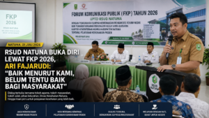 RSUD Natuna Buka Diri Lewat FKP 2026, Ari Fajarudi: Baik Menurut Kami, Belum Tentu Baik Bagi Masyarakat 1 RSUD Natuna Buka Diri Lewat FKP 2026, Ari Fajarudi: Baik Menurut Kami, Belum Tentu Baik Bagi Masyarakat