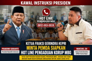 Kawal Instruksi Presiden, Ketua Fraksi Gerindra Kepri Desak Pemda Siapkan Hotline Rahasia Pengaduan MBG