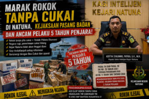 Marak Rokok Tanpa Cukai di Natuna, Kejaksaan Pasang Badan dan Ancam Pelaku 5 Tahun Penjara 1 Marak Rokok Tanpa Cukai di Natuna, Kejaksaan Pasang Badan dan Ancam Pelaku 5 Tahun Penjara