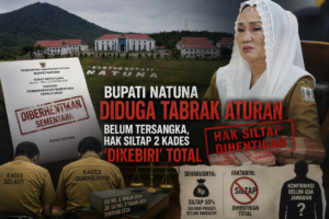 Bupati Natuna Diduga Tabrak Aturan, Belum Tersangka, Hak Siltap 2 Kades 'Dikebiri' Total 1 Bupati Natuna Diduga Tabrak Aturan, Belum Tersangka, Hak Siltap 2 Kades 'Dikebiri' Total