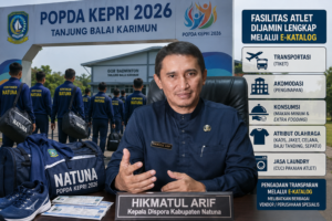 Pemkab Natuna di Popda Kepri 2026, Fasilitas Atlet Dijamin Lengkap Lewat E-Katalog 1 Pemkab Natuna di Popda Kepri 2026, Fasilitas Atlet Dijamin Lengkap Lewat E-Katalog