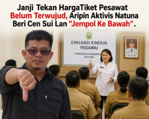 Janji Tekan HargaTiket Pesawat Belum Terwujud, Aripin Aktivis Natuna Beri Cen Sui Lan "Jempol Ke Bawah" 1 Janji Tekan HargaTiket Pesawat Belum Terwujud, Aripin Aktivis Natuna Beri Cen Sui Lan "Jempol Ke Bawah"