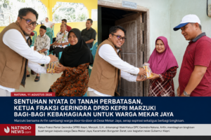 Sentuhan Nyata di Tanah Perbatasan, Ketua Fraksi Gerindra DPRD Kepri Marzuki Bagi-bagi Kebahagiaan untuk Warga Mekar Jaya