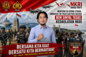 Benteng di Ujung Utara, Sinergitas TNI-Polri dan Pers Natuna Beri Sinyal Tegas Kedaulatan NKRI 1 Benteng di Ujung Utara, Sinergitas TNI-Polri dan Pers Natuna Beri Sinyal Tegas Kedaulatan NKRI