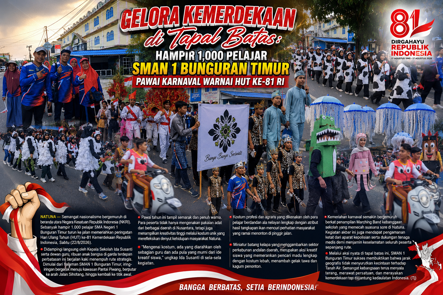 Gelora Kemerdekaan di Tapal Batas, Hampir 1,000 Pelajar SMAN 1 Bunguran Timur Pawai Karnaval Warnai HUT ke-81 RI 1 Gelora Kemerdekaan di Tapal Batas, Hampir 1,000 Pelajar SMAN 1 Bunguran Timur Pawai Karnaval Warnai HUT ke-81 RI