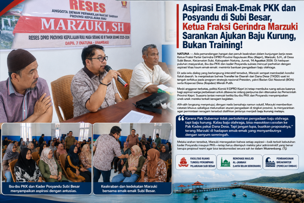 Aspirasi Emak-Emak PKK dan Posyandu di Subi Besar, Ketua Fraksi Gerindra Marzuki Sarankan Ajukan Baju Kurung, Bukan Training!