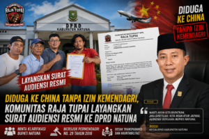 Diduga Ke China Tanpa Izin Kemendagri, Komunitas RAJA TUPAI Layangkan Surat Audiensi Resmi ke DPRD Natuna 1 Diduga Ke China Tanpa Izin Kemendagri, Komunitas RAJA TUPAI Layangkan Surat Audiensi Resmi ke DPRD Natuna