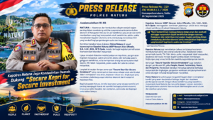 KAPOLRES: Natuna Aman, Investor Nyaman, Polres Natuna Kawal Penuh "Secure Kepri for Secure Investment