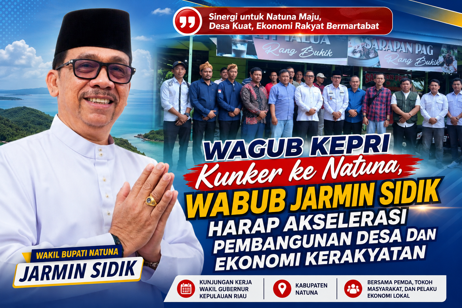 Wagub Kepri Kunker ke Natuna, Wabub Jarmin Sidik Harap Akselerasi Pembangunan Desa dan Ekonomi Kerakyatan