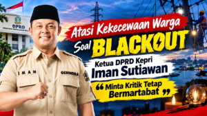 Atasi Kekecewaan Warga Soal Blackout, Ketua DPRD Kepri Iman Sutiawan Minta Kritik Tetap Bermartabat