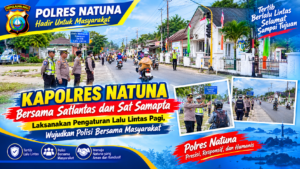 ‎‎Kapolres Natuna Bersama Satlantas dan Sat Samapta Laksanakan Pengaturan Lalu Lintas Pagi, Wujudkan Polisi Bersama Masyarakat