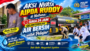 Aksi Nyata Aipda Ruddy di Natuna, Siaga 24 Jam Gelontorkan Air Bersih untuk Pelajar 1 Aksi Nyata Aipda Ruddy di Natuna, Siaga 24 Jam Gelontorkan Air Bersih untuk Pelajar