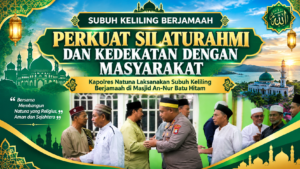 Perkuat Silaturahmi dan Kedekatan dengan Masyarakat, Kapolres Natuna Laksanakan Subuh Keliling Berjamaah di Masjid An-Nur Batu Hitam 1 Perkuat Silaturahmi dan Kedekatan dengan Masyarakat, Kapolres Natuna Laksanakan Subuh Keliling Berjamaah di Masjid An-Nur Batu Hitam