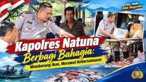 Kapolres Natuna Berbagi Bahagia: Memborong Ikan, Merawat Kebersamaan
