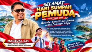 Semangat Sumpah Pemuda 2026: Marzuki, S.H. Dorong Pemuda Kepri di Wilayah Perbatasan Jadi Garda Depan Kemajuan Bangsa 1 Semangat Sumpah Pemuda 2026: Marzuki, S.H. Dorong Pemuda Kepri di Wilayah Perbatasan Jadi Garda Depan Kemajuan Bangsa
