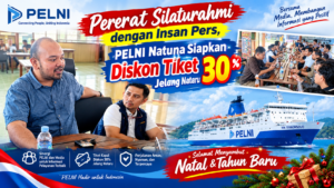 Pererat Silaturahmi dengan Insan Pers, PELNI Natuna Siapkan Diskon Tiket 30% Jelang Nataru 1 Pererat Silaturahmi dengan Insan Pers, PELNI Natuna Siapkan Diskon Tiket 30% Jelang Nataru
